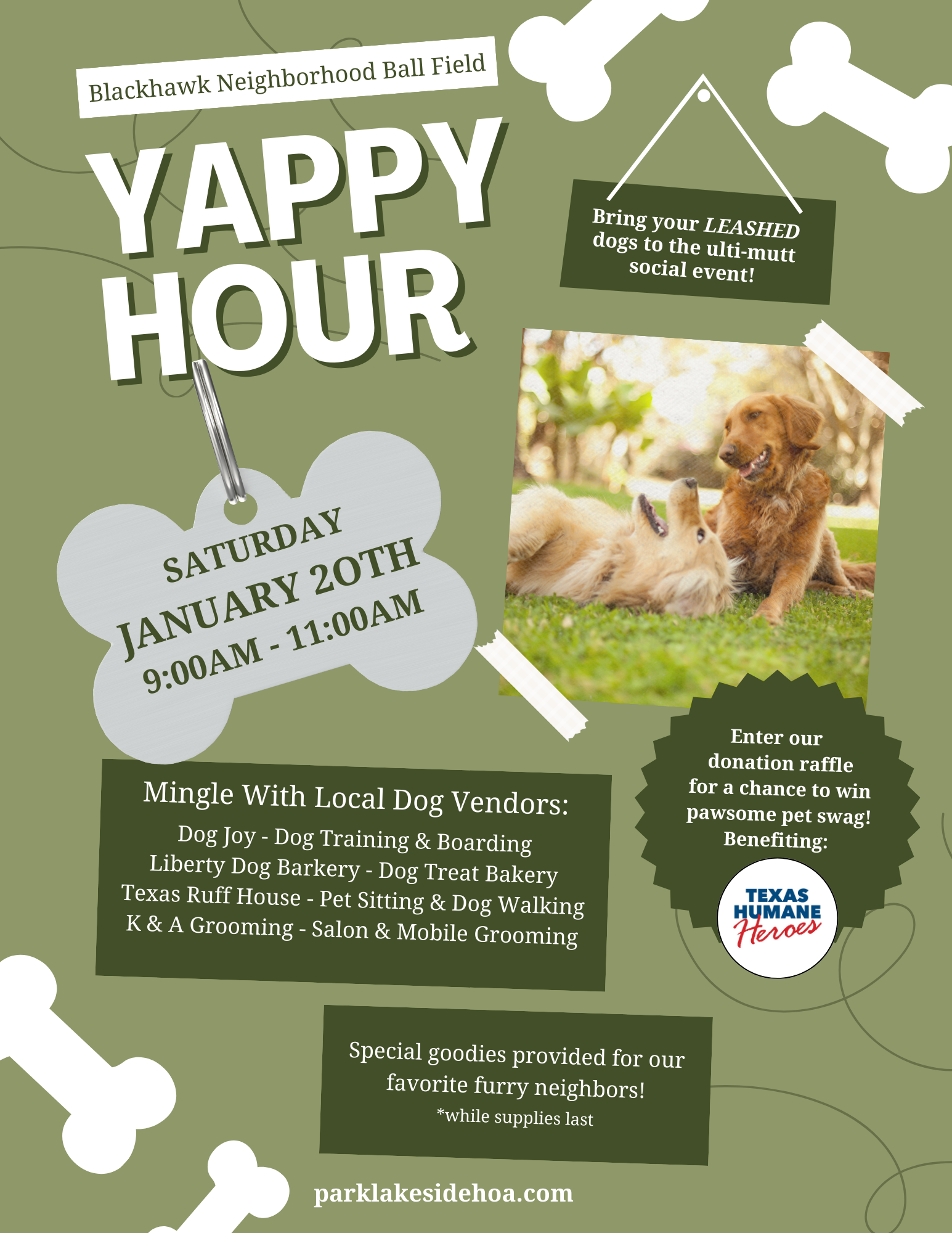 Promotional flyer for a community event titled 'Yappy Hour' at Blackhawk Neighborhood Ball Field, scheduled for Saturday, January 20th from 9:00 AM to 11:00 AM. Attendees are invited to bring their leashed dogs to the ultimate social event. The flyer features a photo of two dogs playing and information about mingling with local dog vendors such as Dog Joy, Liberty Dog Barkery, Texas Ruff House, and K & A Grooming. There's a call to enter a donation raffle to win pet swag, benefiting Texas Humane Heroes. Special goodies are offered for furry friends while supplies last. Event details are on a green background with white bone decorations and the website parklakesidehoa.com listed at the bottom.