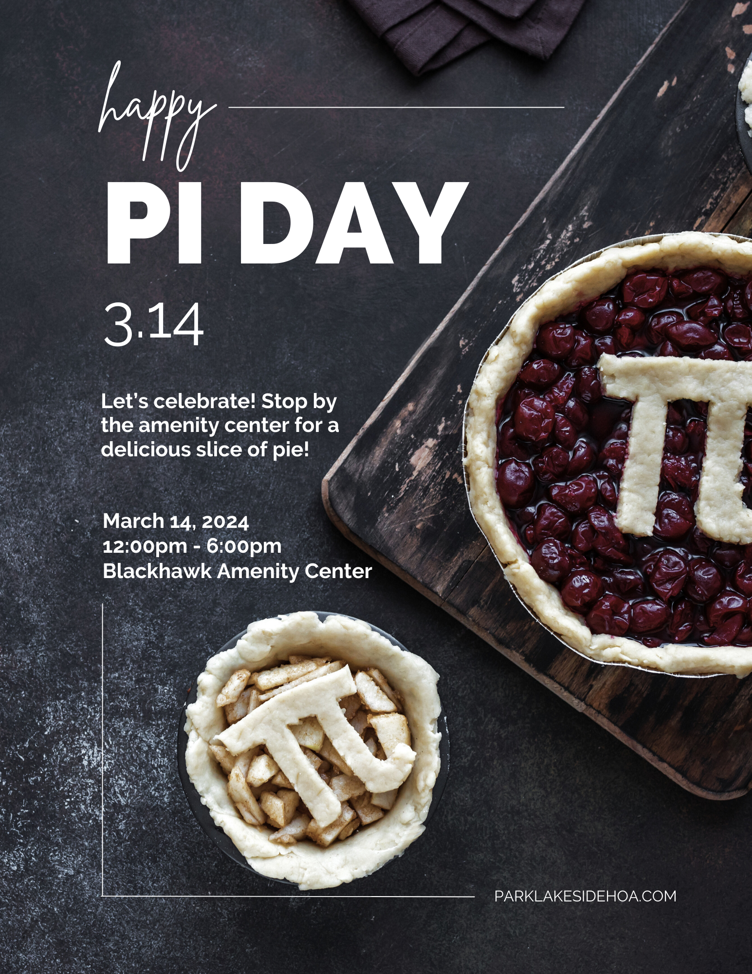 Flyer announcing Happy Pi Day celebration on March 14, 2024. It features images of two pies, one with a Pi symbol cut out of the crust, and invites people to join for a slice of pie at the Blackhawk Amenity Center from 12:00 pm to 6:00 pm. The website parklakesidehoa.com is mentioned at the bottom.