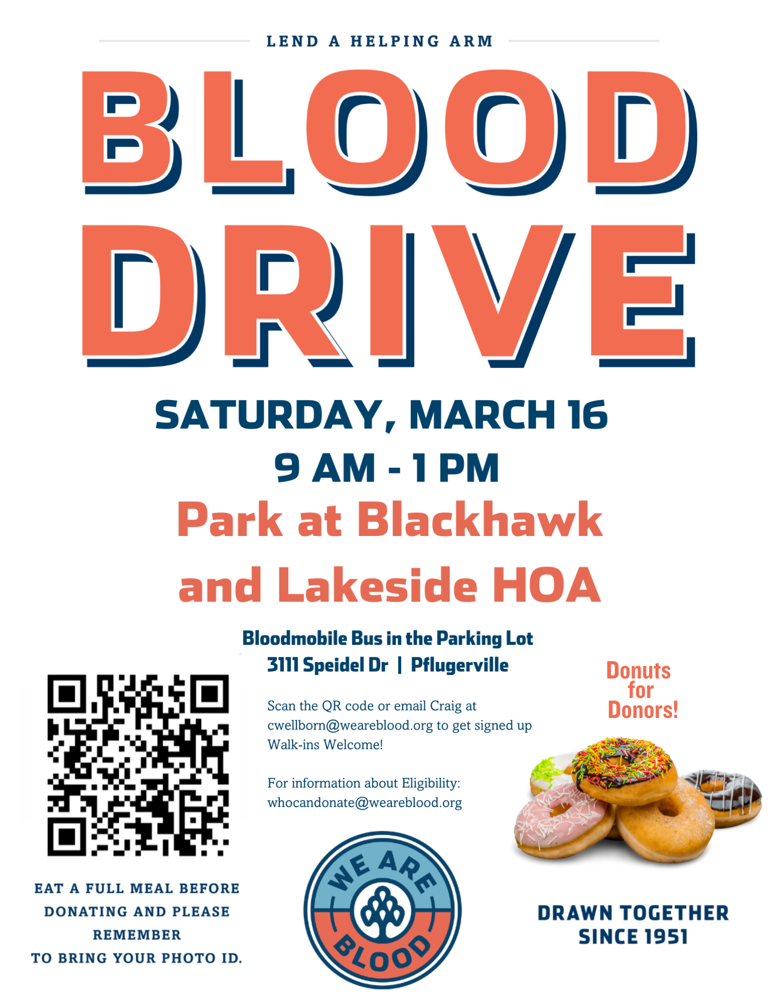 Flyer for a blood donation event titled 'BLOOD DRIVE' with a tagline 'LEND A HELPING ARM', scheduled for Saturday, March 16, from 9 AM to 1 PM at the Park at Blackhawk and Lakeside HOA. Details include the address 3111 Speidel Dr, Pflugerville, and mentions a Bloodmobile Bus in the parking lot. The flyer advises to eat a full meal before donating and to bring a photo ID. It also offers 'Donuts for Donors' and includes a QR code for registration, an email address for sign-up, and another email for eligibility inquiries. The 'We Are Blood' logo is displayed, with the slogan 'DRAWN TOGETHER SINCE 1951'.
