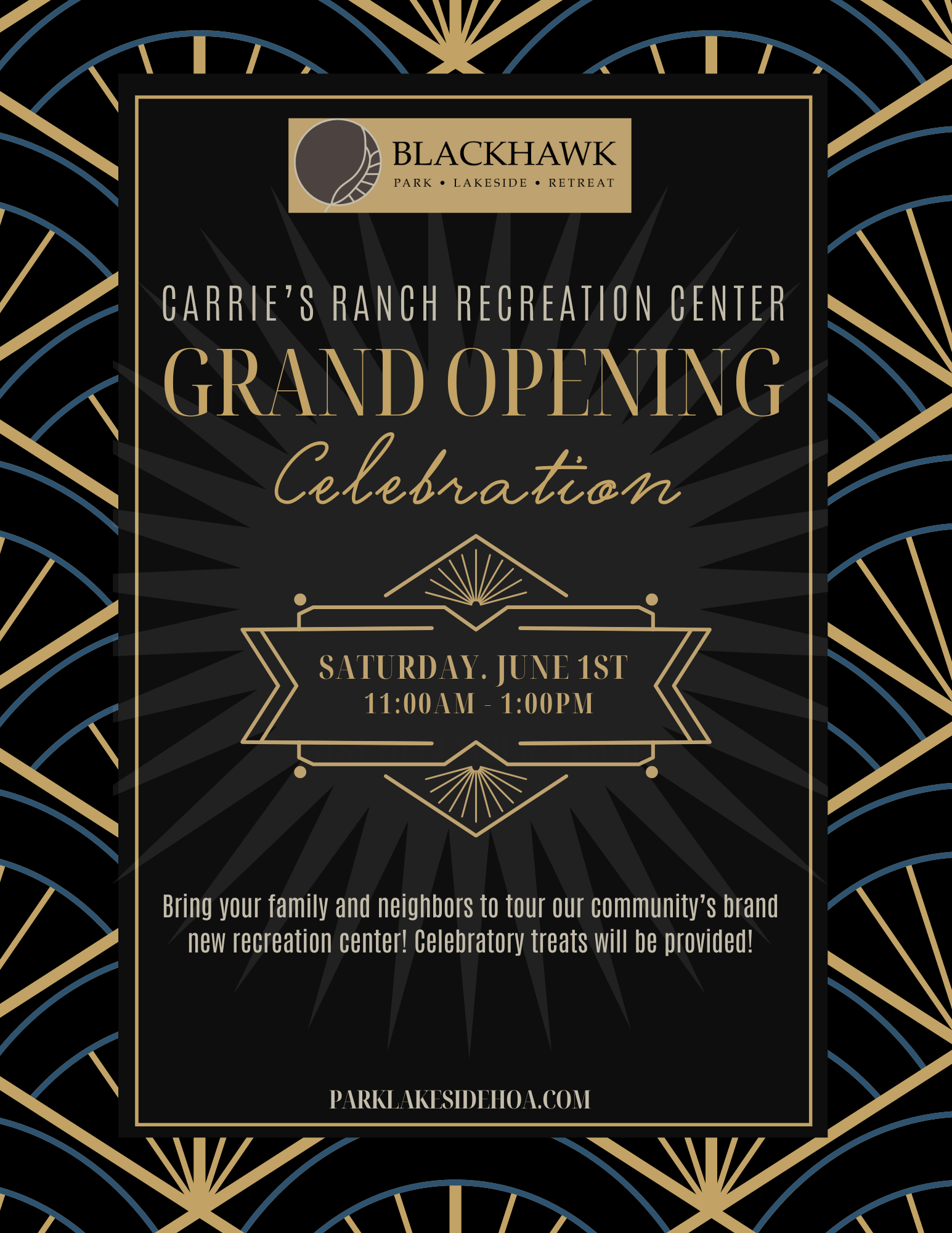A grand opening flyer for Carrie’s Ranch Recreation Center, scheduled for Saturday, June 1st, from 11:00 am to 1:00 pm. The flyer has an Art Deco style with a black and gold color scheme featuring geometric patterns and lines radiating from the text, which is presented in elegant, stylized fonts. The Blackhawk Park Lakeside Retreat logo is at the top, and the bottom invites the community to bring family and neighbors for a tour with celebratory treats provided. The website 'PARKLAKESIDEHOA.COM' is listed at the bottom.