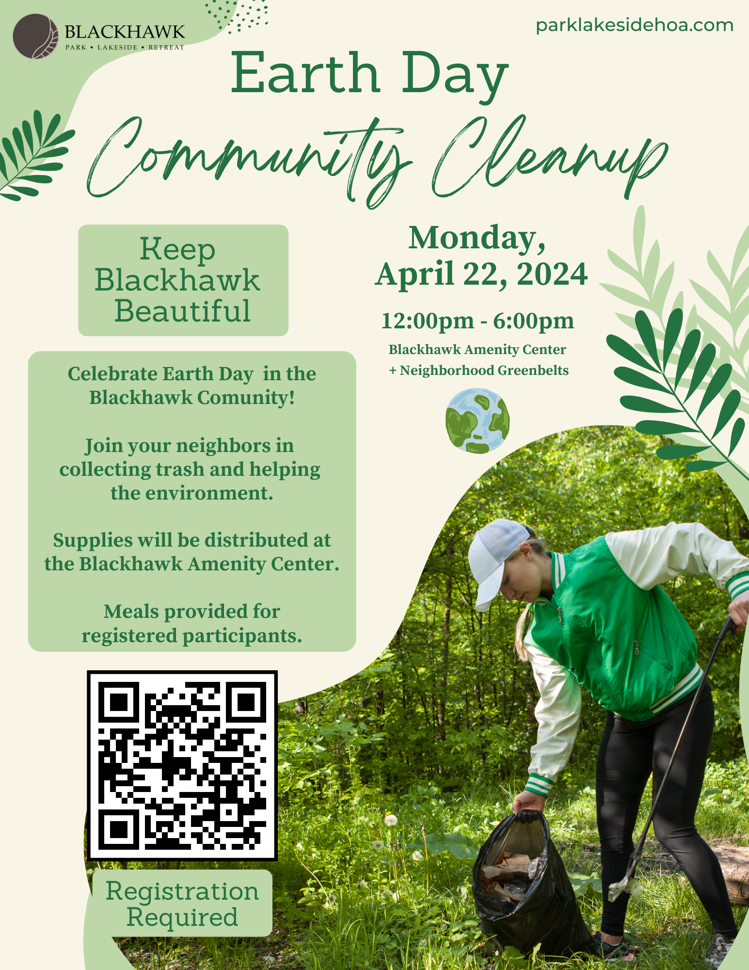 Flyer for the Earth Day Community Cleanup event in the Blackhawk community on Monday, April 22, 2024, from 12:00 pm to 6:00 pm, as shown at the top right with a website link. The Blackhawk logo is at the top left. The event title 'Earth Day Community Cleanup' is prominently displayed in the center with a nature-inspired design featuring green leaves. The flyer encourages community members to 'Keep Blackhawk Beautiful' and join the trash collection effort to help the environment. Details are provided for supply distribution at the Blackhawk Amenity Center, with a note that meals will be provided for registered participants. A QR code for registration and a statement 'Registration Required' are prominently displayed at the bottom. A photograph of a person in a green jacket picking up trash is shown on the right.