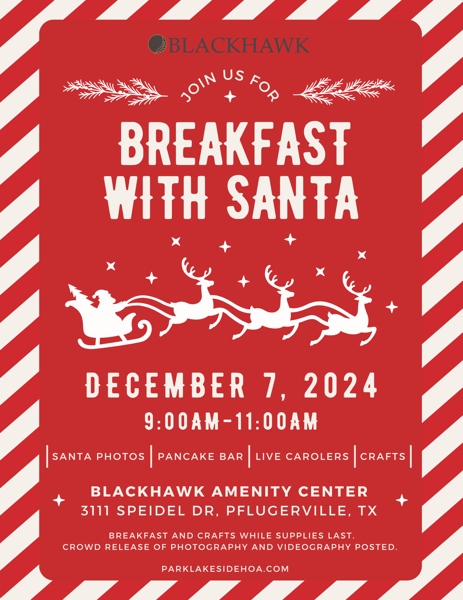 A red holiday-themed flyer with a candy-cane striped border. The Blackhawk Community logo is at the top. The main text reads, "Join us for Breakfast with Santa," with an illustration of Santa in his sleigh being pulled by reindeer below it. Event details are listed: "December 7, 2024, 9:00 AM - 11:00 AM" at the Blackhawk Amenity Center, 3111 Speidel Dr, Pflugerville, TX. Activities include Santa photos, a pancake bar, live carolers, and crafts. Fine print notes that breakfast and crafts are available while supplies last, and crowd release of photography and videography is posted. Website listed: parklakesidehoa.com.