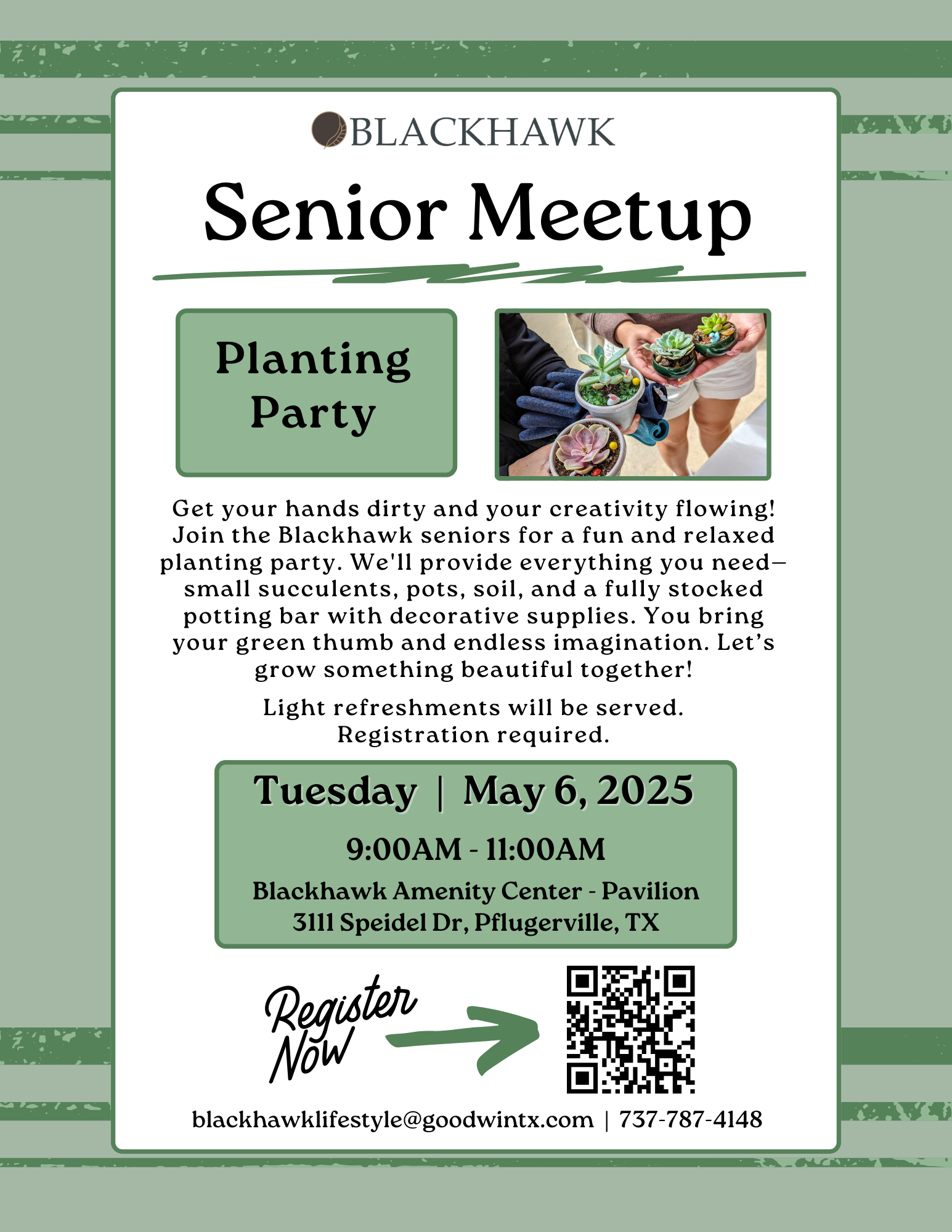 Flyer for the Blackhawk Senior Meetup “Planting Party” event. It features a photo of hands holding small potted succulents. Event details: Tuesday, May 6, 2025, from 9:00 AM to 11:00 AM at the Blackhawk Amenity Center - Pavilion, 3111 Speidel Dr, Pflugerville, TX. Registration required. Light refreshments will be served. Contact information and a QR code for registration are included.