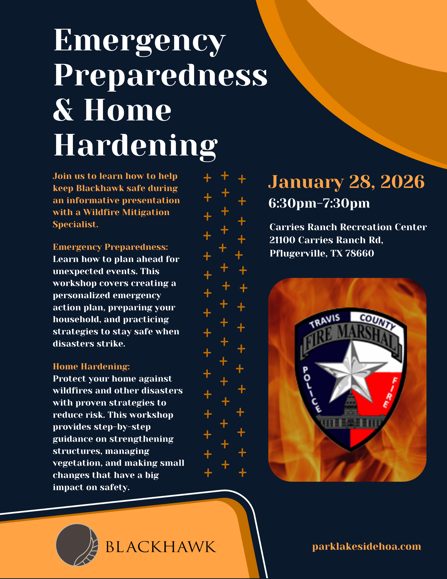 Flyer titled “Emergency Preparedness & Home Hardening” promoting an informational presentation with a Wildfire Mitigation Specialist. The event is scheduled for January 28, 2026, from 6:30–7:30 pm at Carries Ranch Recreation Center, 21100 Carries Ranch Rd., Pflugerville, TX 78660. The flyer explains two focus areas: Emergency Preparedness, covering personal emergency action plans, household preparation, and safety strategies during disasters; and Home Hardening, covering wildfire mitigation, vegetation management, structural improvements, and practical steps to reduce risk. The design uses a dark blue background with orange accents and includes the Travis County Fire Marshal badge over a flame background, along with Blackhawk branding and the website parklakesidehoa.com.