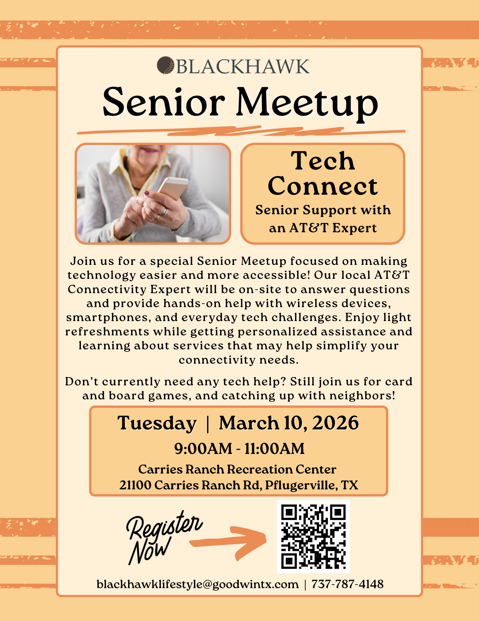 Flyer for Blackhawk Senior Meetup titled “Tech Connect.” Features a photo of a senior holding a smartphone and text promoting senior support with an AT&T expert. Event details: Tuesday, March 10, 2026, 9:00 AM to 11:00 AM at Carries Ranch Recreation Center, 21100 Carries Ranch Rd, Pflugerville, TX. Includes a QR code to register, contact email blackhawklifestyle@goodwintx.com, and phone number 737-787-4148.