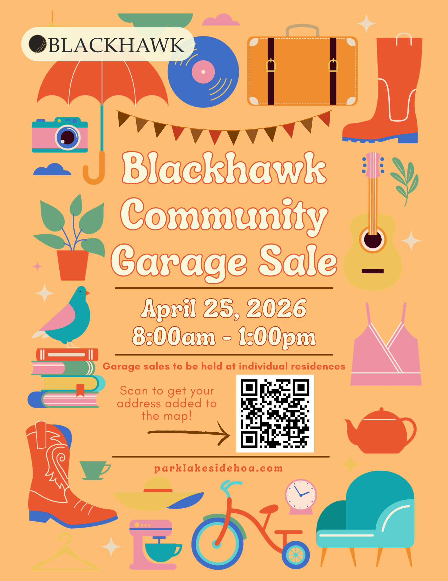 Colorful illustrated flyer for the Blackhawk Community Garage Sale. The design features playful icons like a camera, umbrella, record, suitcase, boots, guitar, books, plants, clothing, teapot, bicycle, chair, and mixer arranged around the text. The main text reads “Blackhawk Community Garage Sale.” Event details show April 25, 2026, from 8:00am to 1:00pm. A note states that garage sales will be held at individual residences. A QR code is included with the instruction to scan to add an address to the map. The website parklakesidehoa.com appears at the bottom.