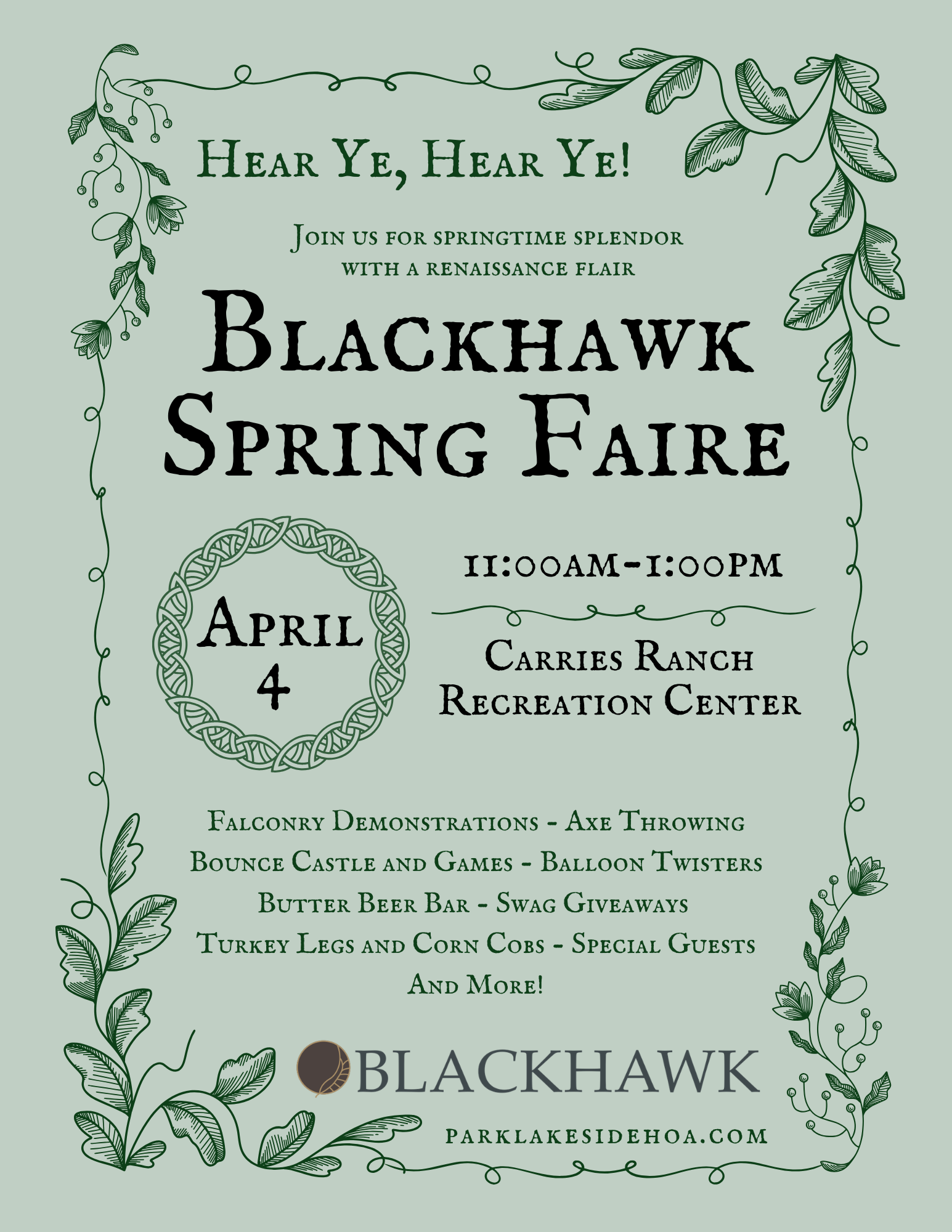Vintage-style flyer with a soft green background and decorative vine borders announcing the Blackhawk Spring Faire. The headline reads “Hear Ye, Hear Ye!” followed by “Join us for springtime splendor with a renaissance flair.” The main title says “Blackhawk Spring Faire.” Event details list April 4, from 11:00am to 1:00pm at Carries Ranch Recreation Center. Activities include falconry demonstrations, axe throwing, bounce castle and games, balloon twisters, butter beer bar, swag giveaways, turkey legs and corn cobs, special guests, and more. The Blackhawk logo and website parklakesidehoa.com appear at the bottom.