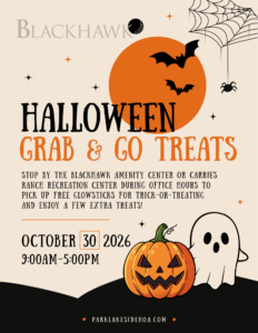 Halloween Grab & Go Treats flyer for Blackhawk. Residents are invited to stop by the Blackhawk Amenity Center or Carries Ranch Recreation Center during office hours on October 30, 2026, from 9:00 AM–5:00 PM to pick up free glowsticks for trick-or-treating and enjoy extra treats. The Halloween-themed design features bats, a spiderweb, pumpkin, ghost, and orange-and-black graphics.