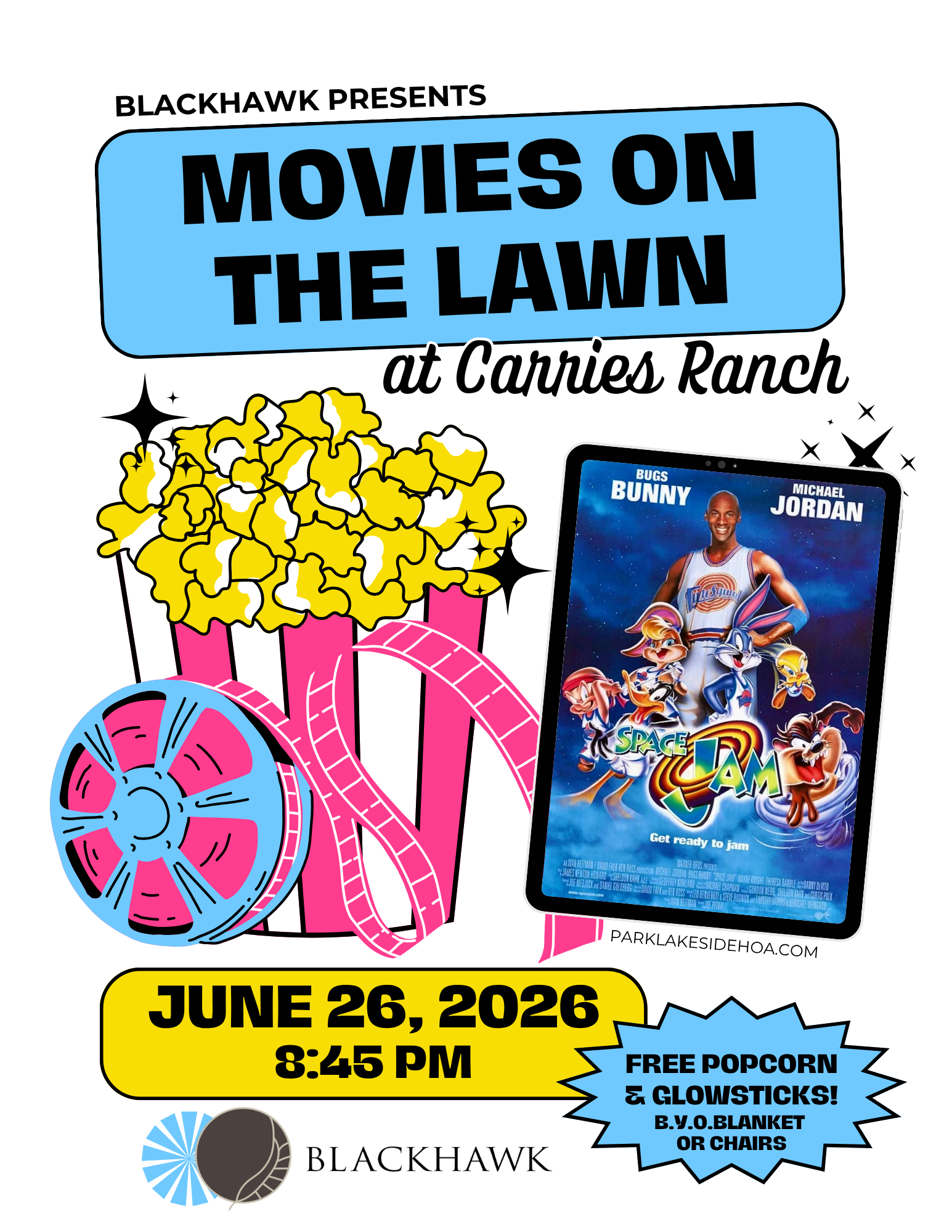 Promotional flyer for “Movies on the Lawn at Carries Ranch.” The flyer features a large popcorn bucket, a pink film reel, and a tablet displaying the movie poster for Space Jam. Text reads “Blackhawk Presents Movies on the Lawn at Carries Ranch.” The event takes place on June 26, 2026, at 8:45 PM. A starburst graphic advertises “Free Popcorn & Glowsticks! B.Y.O. Blanket or Chairs.” The ParkLakesideHOA.com website and Blackhawk logo appear at the bottom.
