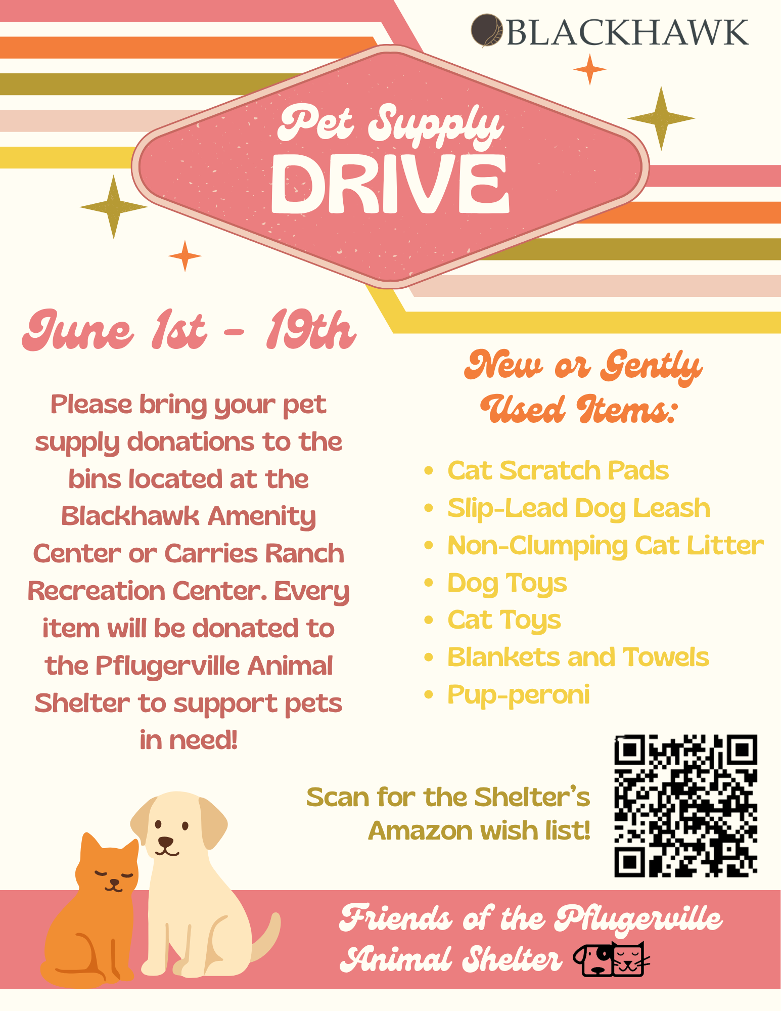 Retro-inspired Blackhawk flyer promoting a Pet Supply Drive from June 1–19. The flyer features a pink diamond-shaped “Pet Supply Drive” sign, decorative stripes and starbursts, and illustrations of a cat and dog. Donations may be dropped off at the Blackhawk Amenity Center or Carries Ranch Recreation Center, with all items benefiting the Pflugerville Animal Shelter. Requested new or gently used items include cat scratch pads, slip-lead dog leashes, non-clumping cat litter, dog toys, cat toys, blankets and towels, and Pup-Peroni treats. A QR code links to the shelter’s Amazon wish list. The footer references Friends of the Pflugerville Animal Shelter.