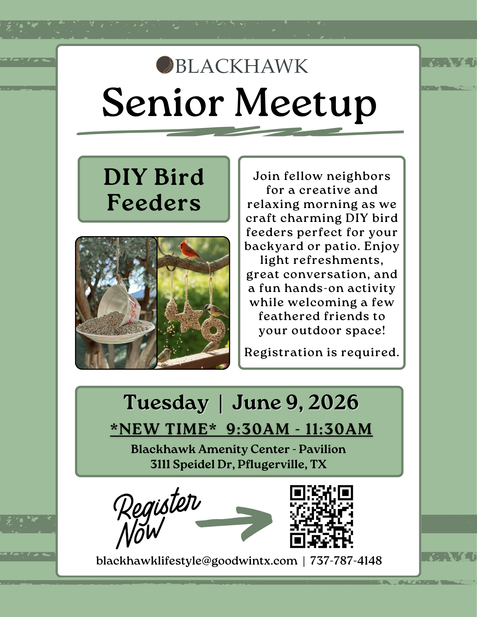 Flyer for a Blackhawk Senior Meetup event featuring a DIY Bird Feeders activity. The flyer uses soft sage green and cream colors with rounded bordered panels and bird-themed photos. The top includes the Blackhawk logo above the title “Senior Meetup.” The center section features two photos of homemade bird feeders hanging outdoors and a description inviting neighbors to enjoy a creative and relaxing morning crafting bird feeders while socializing. The event details list Tuesday, June 9, 2026, from 9:30 AM to 11:30 AM at the Blackhawk Amenity Center Pavilion, 3111 Speidel Drive, Pflugerville, Texas. The bottom includes a “Register Now” callout with an arrow pointing to a QR code, along with an email address and phone number for registration.